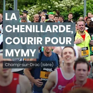 La Chenillarde, courir pour Mymy