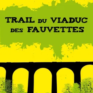 Trail du Viaduc des Fauvettes